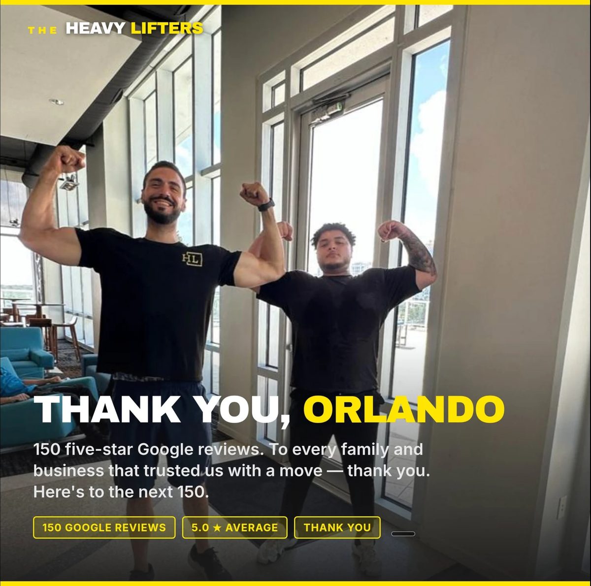 Two Heavy Lifters movers flexing under the words "Thank you, Orlando: 150 five-star Google reviews"